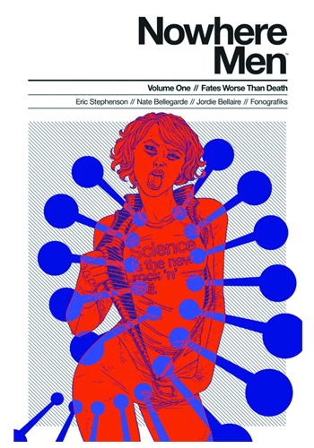 Nowhere Men v.1: Fates Worse Than Death TP