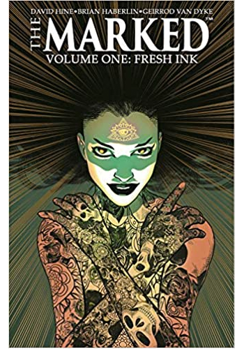 The Marked v.1: Fresh Ink TP