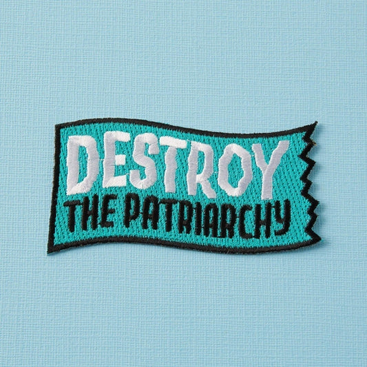 Destroy The Patriarchy Embroidered Iron On Patch