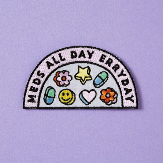 Meds All Day Everyday Iron-on Patch