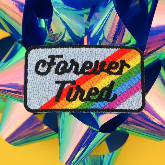 Forever Tired Embroidered Patch
