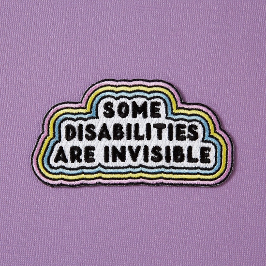 Some Disabilities Are Invisible Iron-on Patch