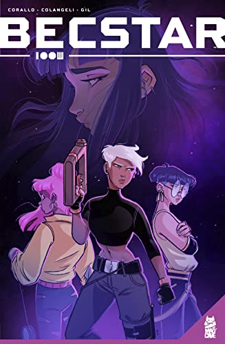 A trio of young women - a white-haired gunslinger with a nosering and a determined expression, a navy-haired Asian woman with an undercut and large round glasses, and a brown-skinned woman with pink hair and bright clothing - stand back to back against a backdrop of space. The face of a young woman with long dark hair is superimposed over the stars.