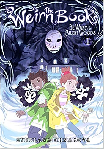 The Weirn Books v.1: Be Wary Of The Silent Woods GN