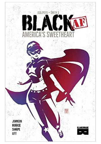 Black AF: America's Sweetheart TP v.1