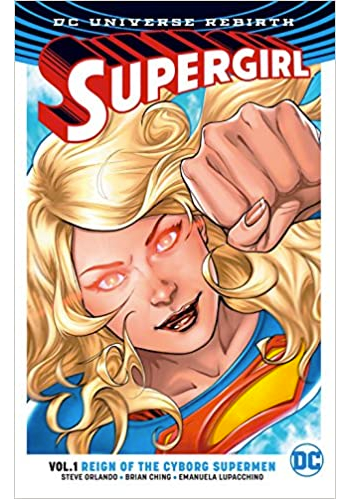 Supergirl (Rebirth) v.1: Reign Of The Cyborg Supermen TP
